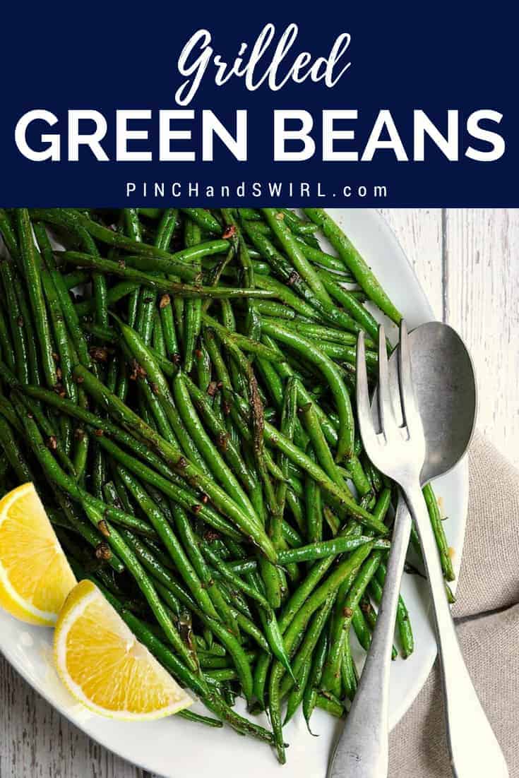 Grilled Green Beans Pinch and Swirl