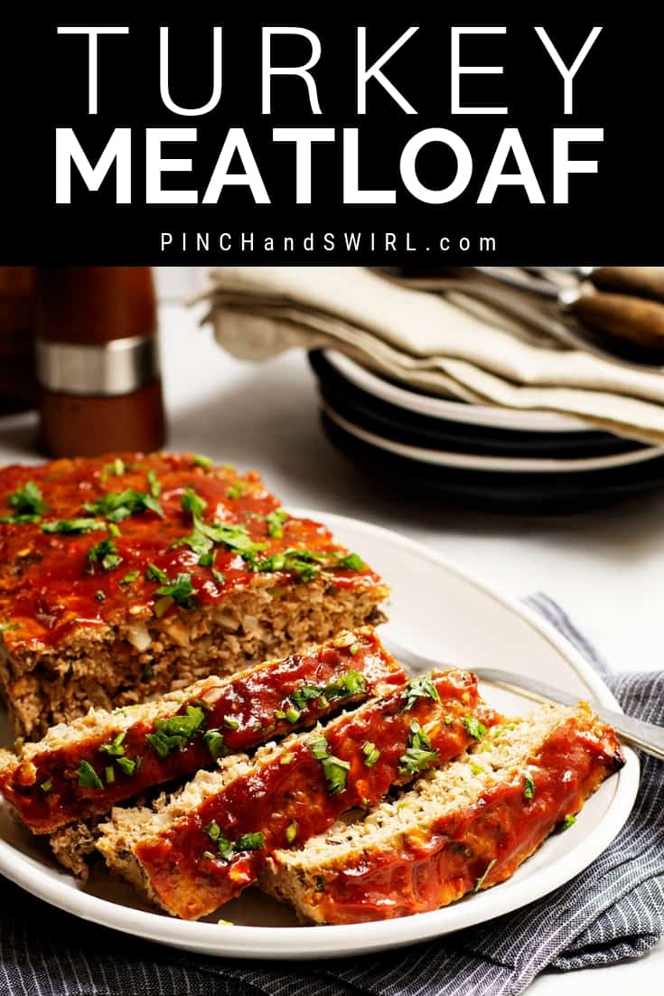 The BEST Turkey Meatloaf Pinch and Swirl