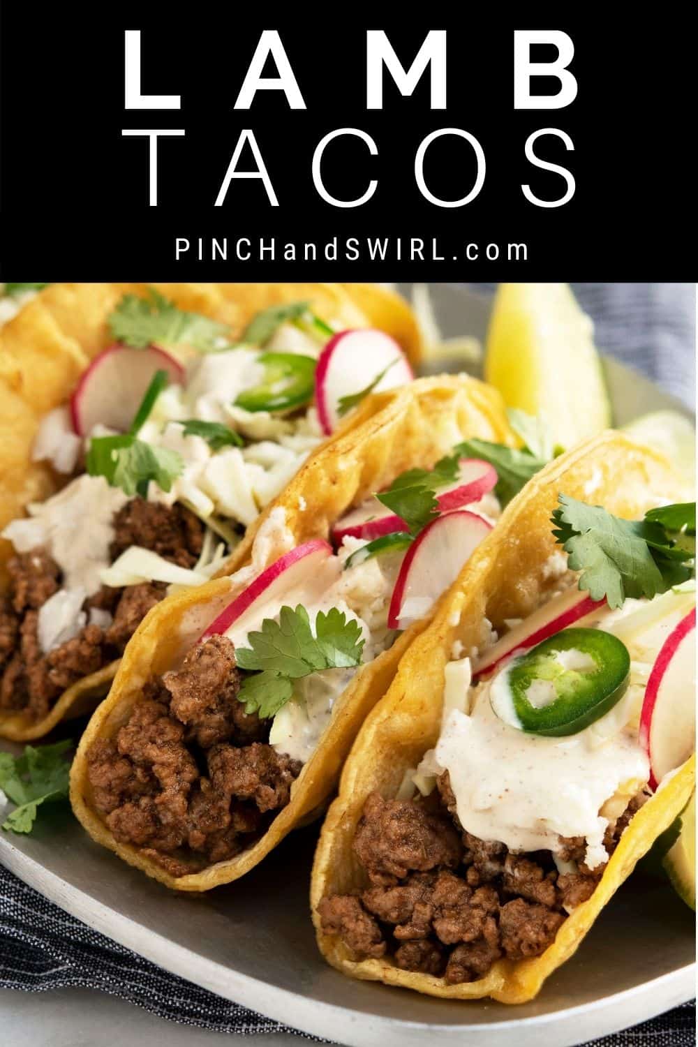 Lamb Tacos (w/ Chipotle Lime Crema) Pinch and Swirl
