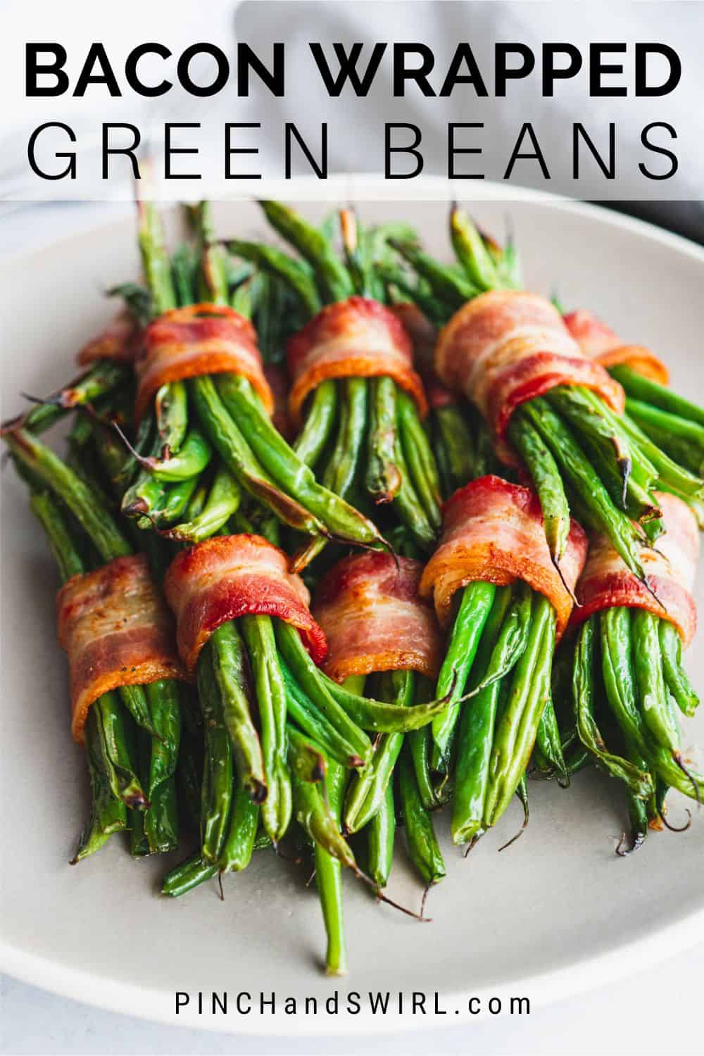 Bacon Wrapped Green Beans Pinch and Swirl