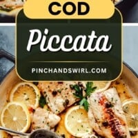 Top-down photos of cooked cod fillets in a skillet with lemon slices, capers, parsley, and sauce being spooned over the fish. Text overlay reads โCod Piccataโ and โPINCHANDSWIRL.COM.โ.